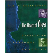 The Heart of Yoga: Developing A Personal Practice